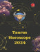 Taurus. Horoscope 2024 by Angeline Rubi