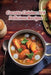 Cocotte Cuisine: 104 Delicious Recipes by The Rustic Hut