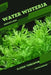 Water Wisteria: Closed terrarium, Beginner's Guide by Tetiana Sabanen