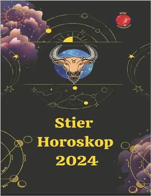 Stier. Horoskop 2024 by Rubi, Alina a.