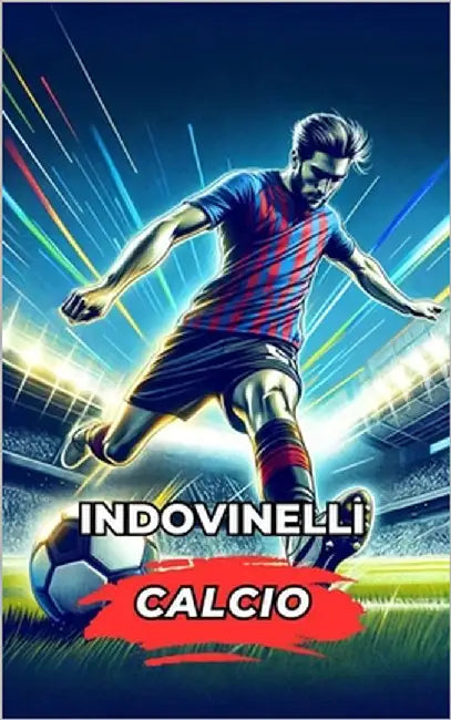 Indovinelli Calcio: Cosa sai sul calcio? Mettiti alla prova by Brothers, VC