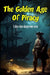 The Golden Age Of Piracy: A dive into dangerous seas by Philibert Dubost