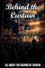 Behind the Curtain: All about the essence of theater by Lionel Mazet
