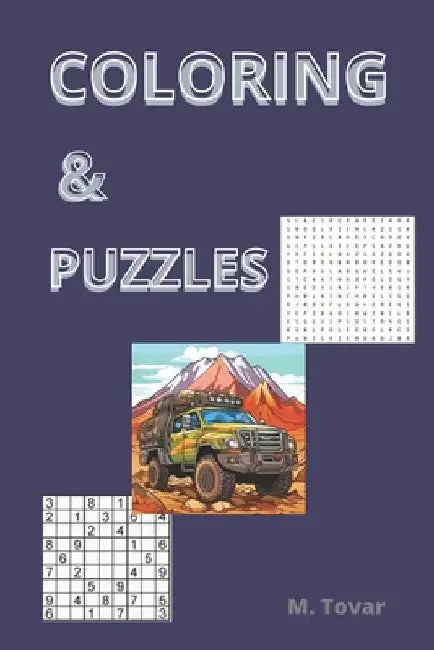 Coloring & Puzzles: The best way to release anxiety and train your mind by M. Tovar