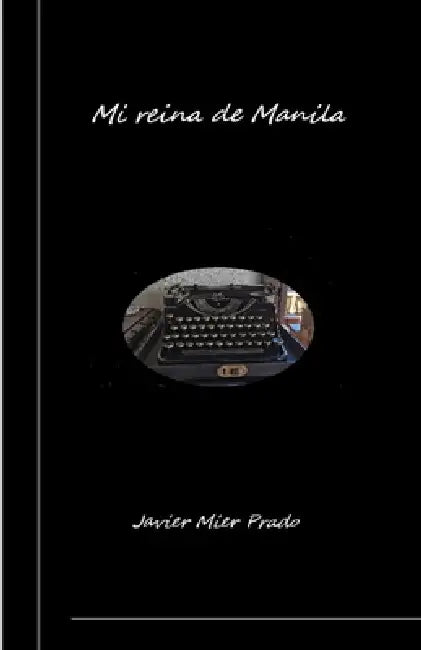 Mi reina de Manila by Javier Mier Prado
