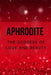 Aphrodite - The Goddess of Love and Beauty by Nichole Muir