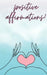 100 Positive Affirmation book by Amy James