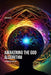 Awakening the God Algorithm: The Rebirth of Humanity by Sebastian Hall