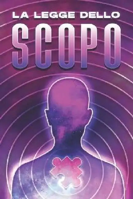 La legge dello scopo: Le leggi dell'universo #14 by Sherry Lee