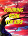 Kids Coloring Book: 100 Page Kids Coloring Book by Timothy Edward Carson