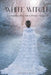 White Witch: A Comprehensive Guide to Positive Magick by Kimberly Renee