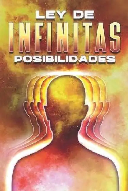 Ley de Infinitas Posibilidades: Leyes del Universo #15 by Sherry Lee