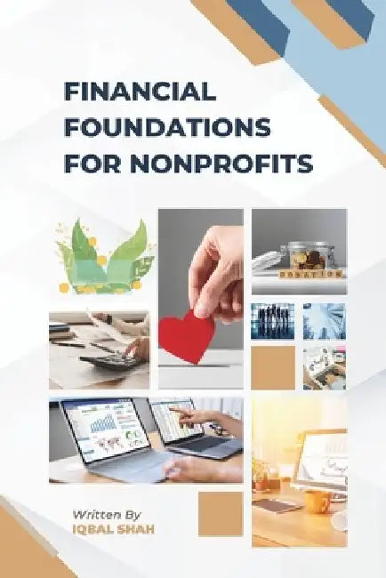 Financial Foundations for Nonprofits by Iqbal Shah