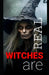 Witches Are Real: Dark History of Witchcraft by Ghenrietta Von Bloome