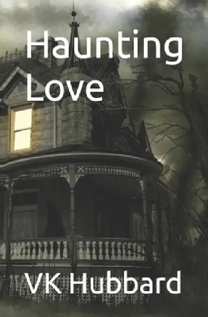 Haunting Love by Vk Hubbard
