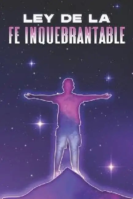Ley de la Fe Inquebrantable: Leyes del Universo #16 by Sherry Lee