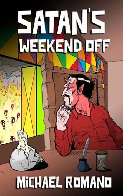 Satan's Weekend Off by Michael Romano