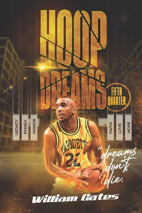 Hoop Dreams Fifth Quarter: "Dreams Don't Die" by William Gates