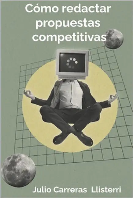 Cómo redactar propuestas competitivas by Carreras Llisterri, Julio