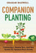 Companion Planting: Cultivating a Disease and Pest-Free Garden for Optimal Plant Growth by Graham Maxwell