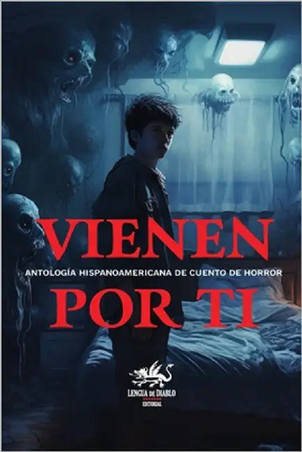 Vienen por ti: Antología Hispanoamericana de Cuento de Horror by Lima, Gerardo