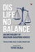 Dis Life No Balance by Farooq Kperogi