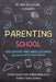 Parenting School: Childhood and adolescence by Ana Kelleyian
