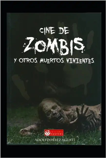Cine de zombis... y otros muertos vivientes by Pérez Agustí, Adolfo