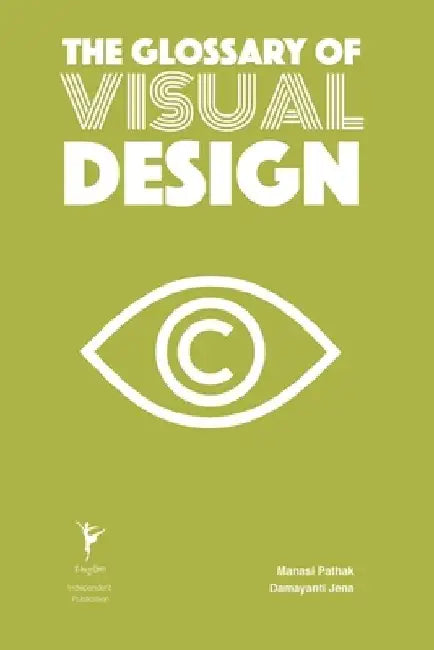 The Glossary of Visual Design by Damayanti Jena