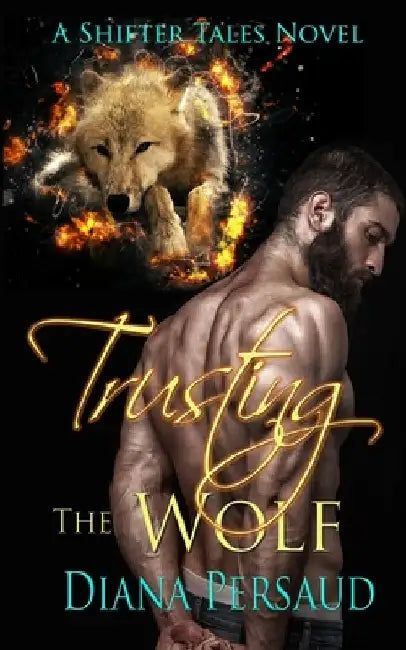 Trusting the Wolf by Diana Persaud