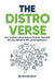 The DistroVerse: How to Build a Distribution Channel That Will Put You Ahead of 99% of Entrepreneurs by Savraj Aura