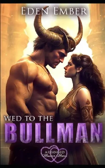 Wed to the Bullman by Eden Ember