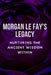 Morgan Le Fay's Legacy: Nurturing the Ancient Wisdom Within by Nichole Muir