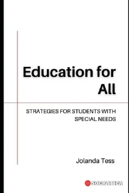 Education for All: Strategies for Students with Special Needs by Jolanda Tess