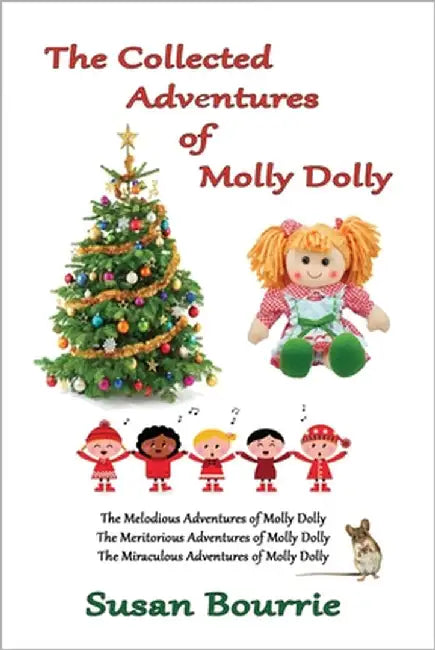 The Collected Adventures of Molly Dolly by Bourrie, Susan