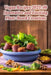 Vegan Recipes 2023: 98 Innovative and Exciting Plant-Based Creations by Tokyo Ramen Delight