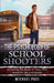 The Psychology of School Shooters: Unraveling the Minds of Those Who Would Do the Unthinkable by Michael Pace