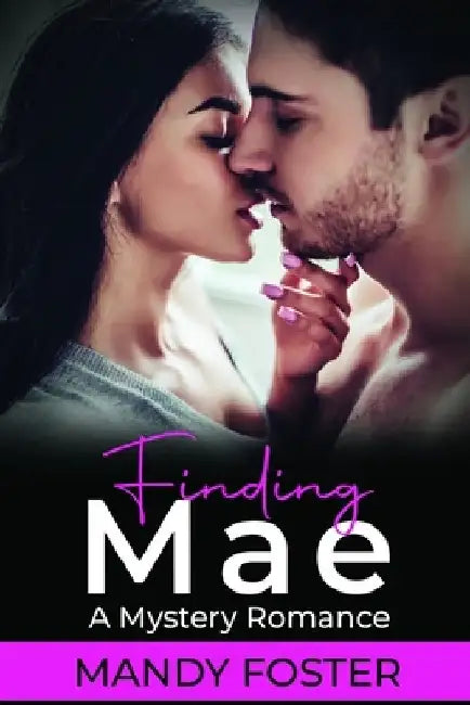 Finding Mae: A Mystery Romance by Mandy Foster