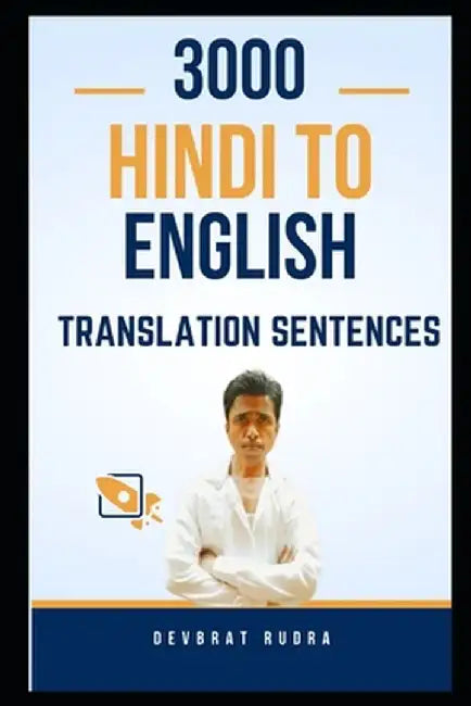 3000 Hindi to English Translation Sentences Book English Spoken Book For Beginners by Rudra, Devbrat