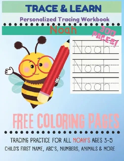 Trace & Learn: Personalized NOAH Tracing Book: Name and Letter Tracing Practice for Noah by Jessica Bedell
