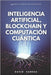 Inteligencia Artificial, Blockchain Y Computación Cuántica by Sandua, David