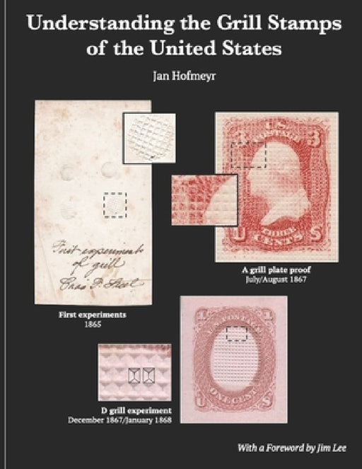Understanding the Grill Stamps of the United States by Jan Hofmeyr