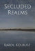 Secluded Realms by Karol Kolbusz