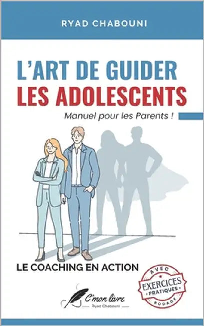 Le Coaching en Action: L'art de guider les adolescents by Chabouni, Ryad