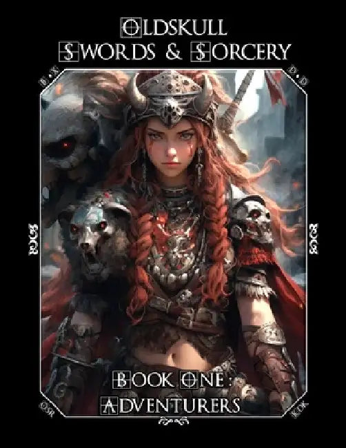OLDSKULL SWORDS & SORCERY - Book One: Adventurers by Kent David Kelly