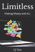 Limitless: Making Money with A.I. by Cj Tate