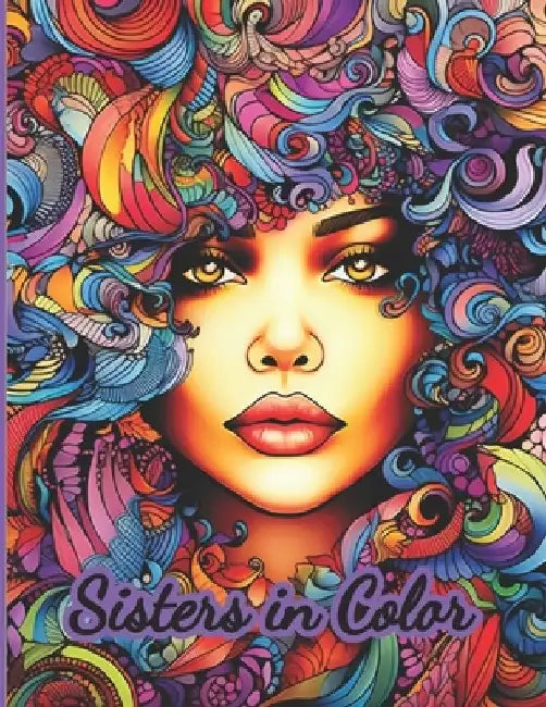 Sisters in Color: A coloring book to celebrate women. by Audrey Hughes