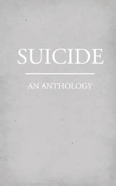 Suicide: An Anthology by Cory Bennet