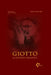 Giotto: La divina umanità by Cinzia Ligas, Fausto Crepaldi, Ars Europa