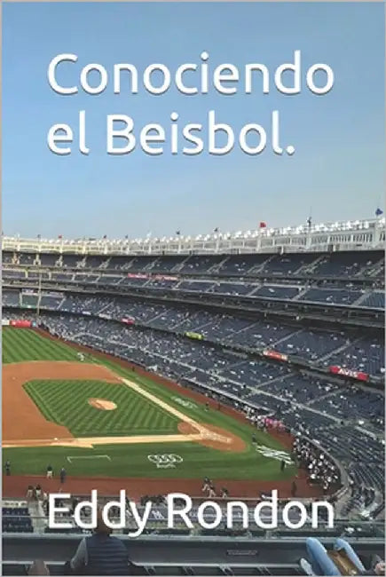 Conociendo el beisbol. by Rondon, Eddy Ramon